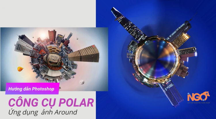 Hướng dẫn Photoshop – Tạo hiệu ứng ảnh Around things với công cụ Polar Coordinates